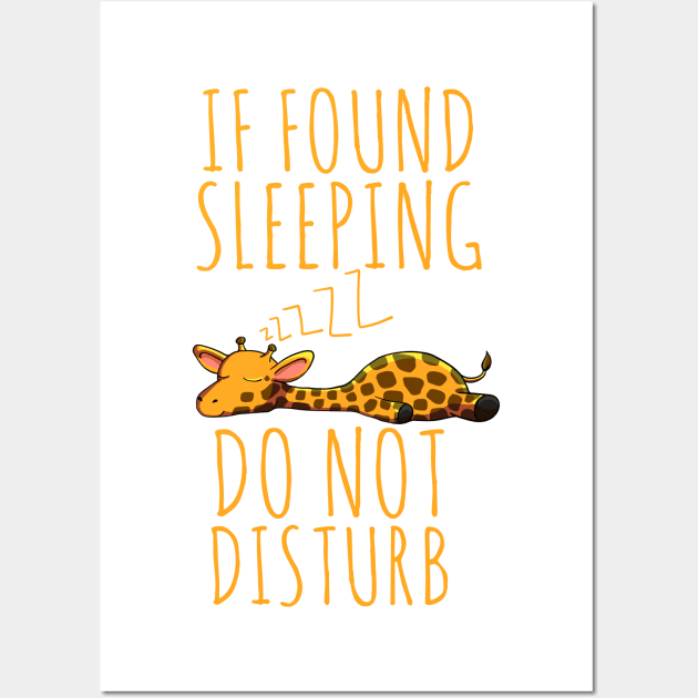 If found sleeping do not disturb sleeping giraffe cute Wall Art by Iteeaz